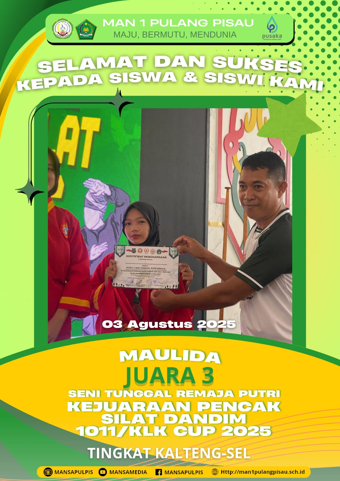 SISWA MAN 1 PULANG PISAU PLUS KETERAMPILAN BERHASIL MERAIH JUARA 3 SENI TUNGGAL REMAJA PUTRI KEJUARAAN PENCAK SILAT DANDIM 1011/KLK CUP 2025